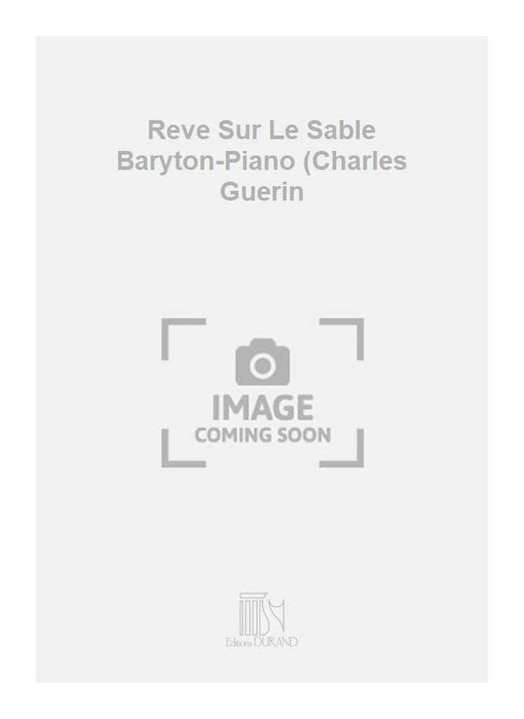 Reve Sur Le Sable Baryton-Piano (Charles Guerin